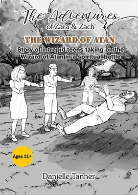 Les aventures de Zara et Zach : le magicien d'Atan - The Adventures of Zara and Zach: The Wizard of Atan