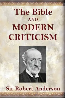 La Bible et la critique moderne - The Bible and Modern Criticism