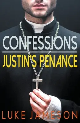 Confessions - La pénitence de Justin - Confessions- Justin's Penance