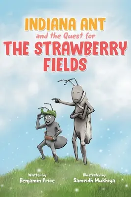 Indiana Ant et la quête des champs de fraises - Indiana Ant and the Quest for the Strawberry Fields