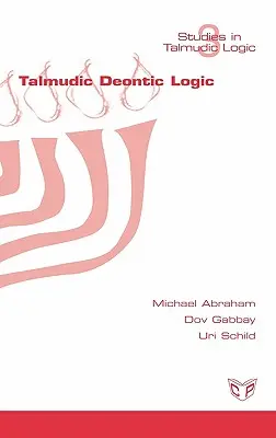 La logique déontique talmudique - Talmudic Deontic Logic