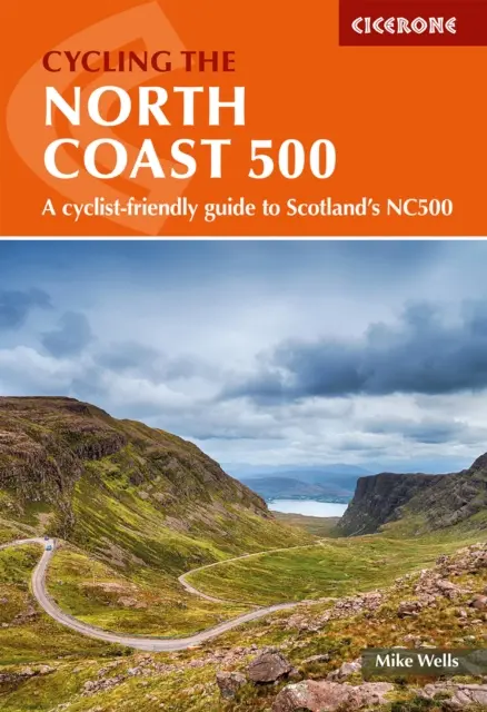 Cycling the North Coast 500 - Un guide adapté aux cyclistes pour la NC500 en Écosse - Cycling the North Coast 500 - A cyclist-friendly guide to Scotland's NC500