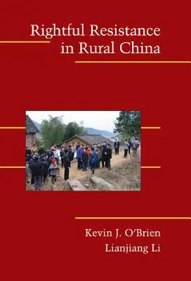 La résistance légitime dans la Chine rurale - Rightful Resistance in Rural China