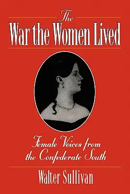 La guerre que les femmes ont vécue - The War the Women Lived