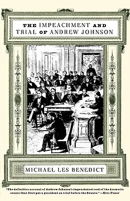 La mise en accusation et le procès d'Andrew Johnson - The Impeachment and Trial of Andrew Johnson