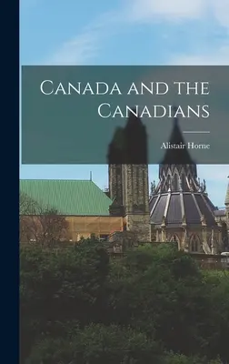 Le Canada et les Canadiens - Canada and the Canadians