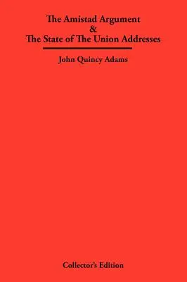 L'argument de l'Amistad et les discours sur l'état de l'Union - The Amistad Argument & The State of The Union Addresses