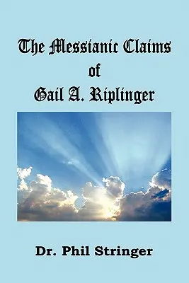 Les revendications messianiques de Gail A. Riplinger - The Messianic Claims of Gail A. Riplinger