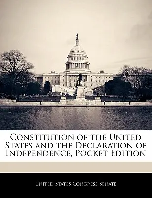 Constitution des États-Unis et Déclaration d'indépendance, édition de poche - Constitution of the United States and the Declaration of Independence, Pocket Edition