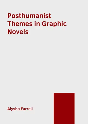 Thèmes posthumanistes dans les romans graphiques - Posthumanist Themes in Graphic Novels