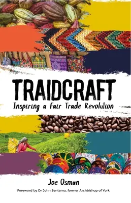 Traidcraft : Inspirer une révolution du commerce équitable - Traidcraft: Inspiring a Fair Trade Revolution