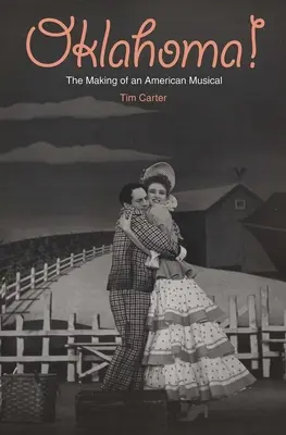 Oklahoma ! La création d'une comédie musicale américaine - Oklahoma!: The Making of an American Musical