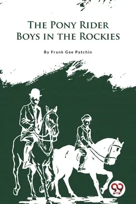 Les cavaliers à poney dans les Rocheuses - The Pony Rider Boys In the Rockies