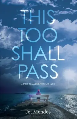 Ceci aussi passera : Une histoire pour faire la paix avec le présent - This Too Shall Pass: A Story of Making Peace With Now