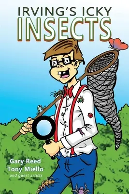 Les insectes malsains d'Irving - Irving's Icky Insects