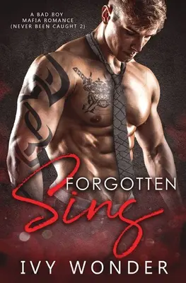 Péchés oubliés : Une romance mafieuse pour mauvais garçons - Forgotten Sins: A Bad Boy Mafia Romance