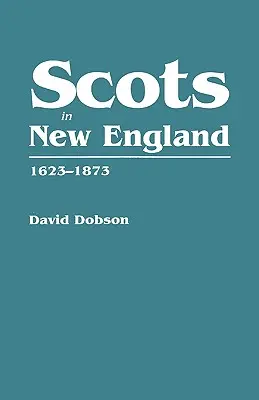 Écossais en Nouvelle-Angleterre, 1623-1873 - Scots in New England, 1623-1873