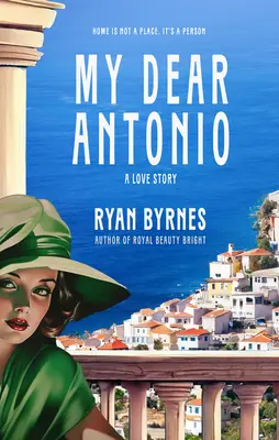 Mon cher Antonio : Une histoire d'amour - My Dear Antonio: A Love Story