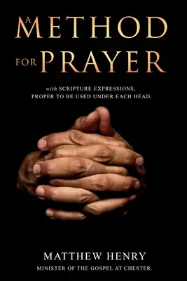 Une méthode de prière : Avec les expressions de l'Écriture - A Method for Prayer: With Scripture Expressions