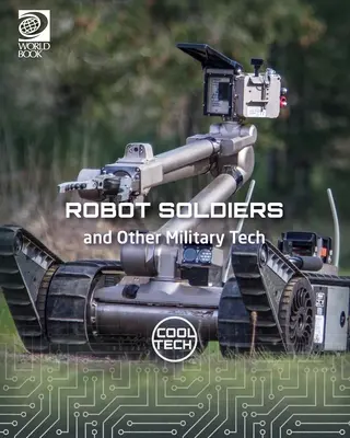 Soldats robots et autres technologies militaires - Robot Soldiers and Other Military Tech