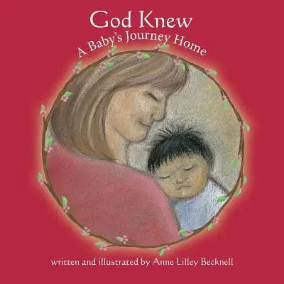 Dieu savait -- Le retour à la maison d'un bébé - God Knew -- A Baby's Journey Home