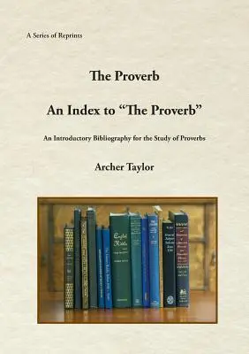 Le proverbe et un index du proverbe« ». - The Proverb and An Index to The Proverb