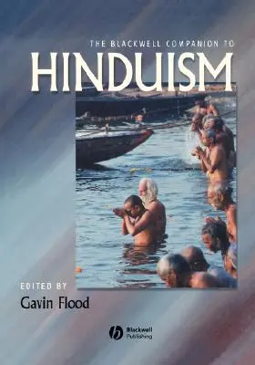 The Blackwell Companion to Hinduism (en anglais) - The Blackwell Companion to Hinduism