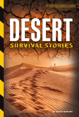 Histoires de survie dans le désert - Desert Survival Stories