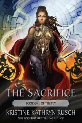 Le Sacrifice : Le premier livre de The Fey - The Sacrifice: Book One of The Fey