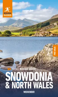 Pocket Rough Guide Weekender Snowdonia & North Wales : Guide de voyage avec eBook gratuit - Pocket Rough Guide Weekender Snowdonia & North Wales: Travel Guide with Free eBook