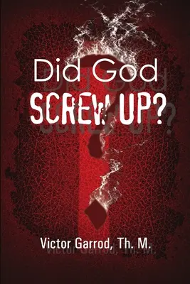 Dieu s'est-il trompé ? - Did God Screw Up?