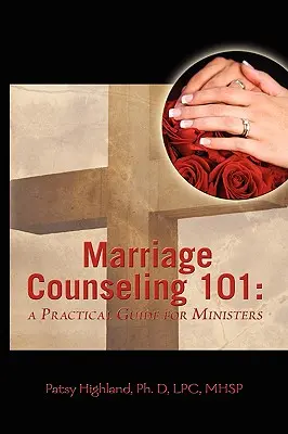 Conseils conjugaux 101 : un guide pratique pour les ministres - Marriage Counseling 101: A Practical Guide for Ministers