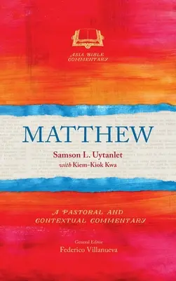 Matthieu : Un commentaire pastoral et contextuel - Matthew: A Pastoral and Contextual Commentary