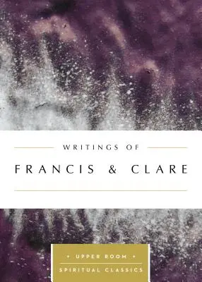 Écrits de François et Claire - Writings of Francis & Clare