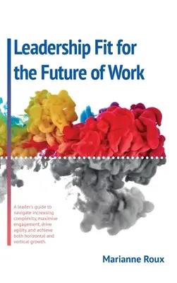 Un leadership adapté à l'avenir du travail - Leadership Fit For The Future Of Work