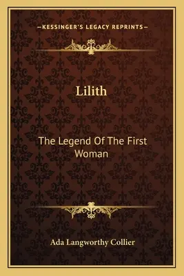 Lilith : La légende de la première femme - Lilith: The Legend Of The First Woman