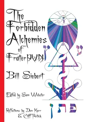 Les alchimies interdites de Frater PVN - The Forbidden Alchemies of Frater PVN