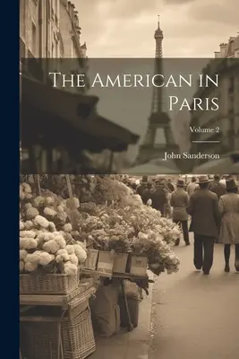 L'Américain à Paris ; Volume 2 - The American in Paris; Volume 2