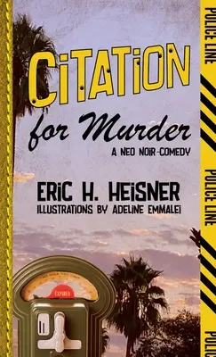 Citation pour meurtre : Une comédie néo-noire - Citation for Murder: A Neo Noir-Comedy