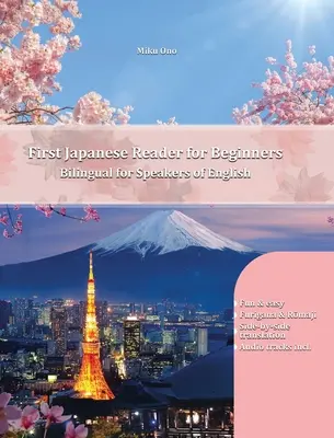 Premier lecteur japonais pour débutants : Bilingue pour les locuteurs de l'anglais Débutant et Elémentaire (A1 A2) - First Japanese Reader for Beginners: Bilingual for Speakers of English Beginner Elementary (A1 A2)