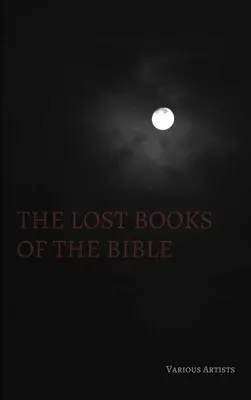 Les livres perdus de la Bible - The Lost Books of the Bible