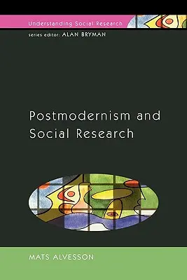 Postmodernisme et recherche sociale - Postmodernism and Social Research