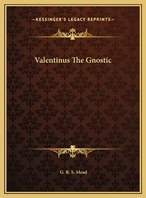 Valentinus le gnostique - Valentinus The Gnostic