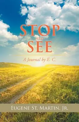 Stop and See : Un journal par E. C. - Stop and See: A Journal by E. C.
