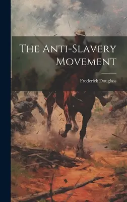 Le mouvement antiesclavagiste - The Anti-slavery Movement