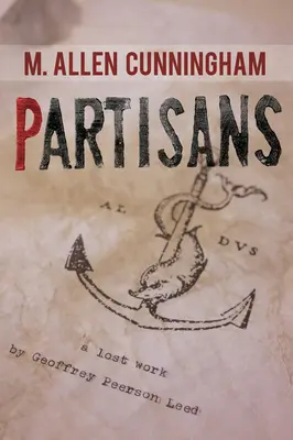 Partisans : Une œuvre perdue de Geoffrey Peerson Leed - Partisans: A Lost Work by Geoffrey Peerson Leed