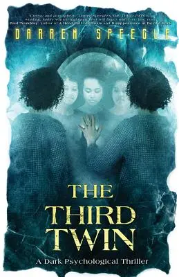 Le troisième jumeau : un thriller psychologique sombre - The Third Twin: A Dark Psychological Thriller