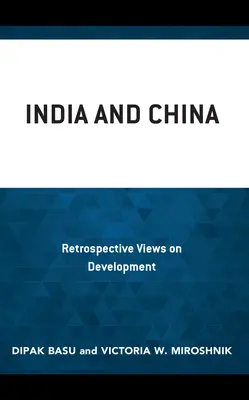 L'Inde et la Chine : Regards rétrospectifs sur le développement - India and China: Retrospective Views on Development