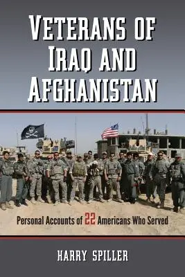 Vétérans d'Irak et d'Afghanistan : Récits personnels de 22 Américains qui ont servi - Veterans of Iraq and Afghanistan: Personal Accounts of 22 Americans Who Served