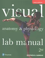 Manuel de laboratoire d'anatomie et de physiologie visuelles, version principale - Visual Anatomy & Physiology Lab Manual, Main Version